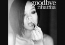 Rihanna - Goodbye (Music Video)