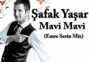 ŞAFAK YAŞAR-MAVi MAVi(Emre Serin Mix) [HQ]