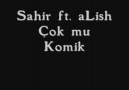 Sahir ft. aLish - Çok mu Komik [HQ]