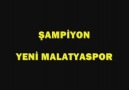 ŞAMPİYON YENİ MALATYASPOR !