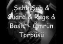 Şehinşah Feat Guard & rage & Basic - Ömrün Törpüsü