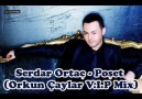 Serdar Ortac - Poset ( Orkun Caylar V.I.P Mix ) [HQ]