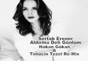 Sertab Erener - Aldırma Deli Gönlüm (Hakan Gökan & Timuçi... [HQ]