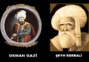 ŞEYH EDEBALİNİN OSMAN GAZİYE NASİHATI