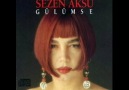 Sezen Aksu - İki Gözüm Seneler Geçiyor