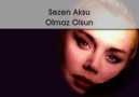 Sezen Aksu - Olmaz Olsun