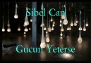 Sibel Can -Gücün Yeterse.. [HQ]