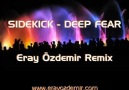 Sidekick - Deep Fear (Eray Özdemir Remix) [HQ]