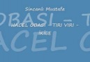 SİNCANLI MUSTAFA  HACEL OBASI-TIRI VIRI-İKİLE