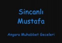 Sincanlı Mustafa_Tridine bandım_aslım baktır