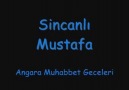 Sincanlı Mustafa_Tridine bandım_aslım baktır