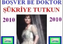 ŞÜKRİYE TUTKUN - BOŞVER BE DOKTOR (2010)