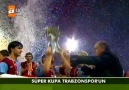 Süper Kupa Töreni - Şampiyon Trabzonspor !