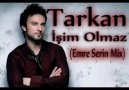 Tarkan - İşim  Olmaz (Emre Serin Mix)