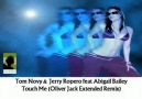 Tom Novy & Jerry Ropero feat Abigail Bailey - Touch Me (Remix)