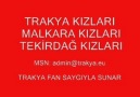 TRAKYA KIZLARI - MALKARA KIZLARI - TEKİRDAĞ KIZLARI