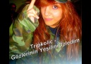 Tripkolic - Gözlerinin Yeşilini Özledim [HQ]