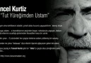 Tuncel Kurtiz - ''Tut Yüreğimden Ustam...''