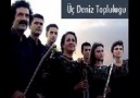 Üç Deniz Topluluğu - Yağmurlar Dinmeden Gel