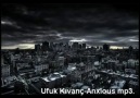 Ufuk Kıvanç-Anxious mp3.