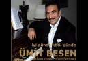 Ümit Besen - Iyi günde Kötü Günde [HQ]