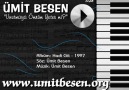 Ümit Besen - Unutmaya Ömrüm Yeter Mi? [HQ]