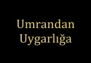 Umrandan Uygarlığa [HQ]