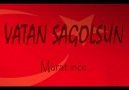 Vatan Sağolsun - Murat İnce&Ahmet Şafak