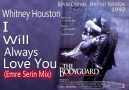 Whitney Houston-I Will Always Love You(Emre Serin Mix) [HQ]
