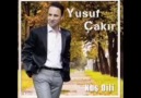 yuşuf çakır-ya seni alacağım