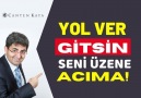 Canten Kaya Kitle Konuşmacısı - YOL VER GİTSİN SENİ ÜZENE ACIMA! Canten Kaya