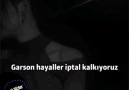 Sert Sözler - Garson hayaller iptal kalkıyoruz