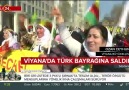 24 TV - VİYANA&TÜRK BAYRAĞI&SALDIRI